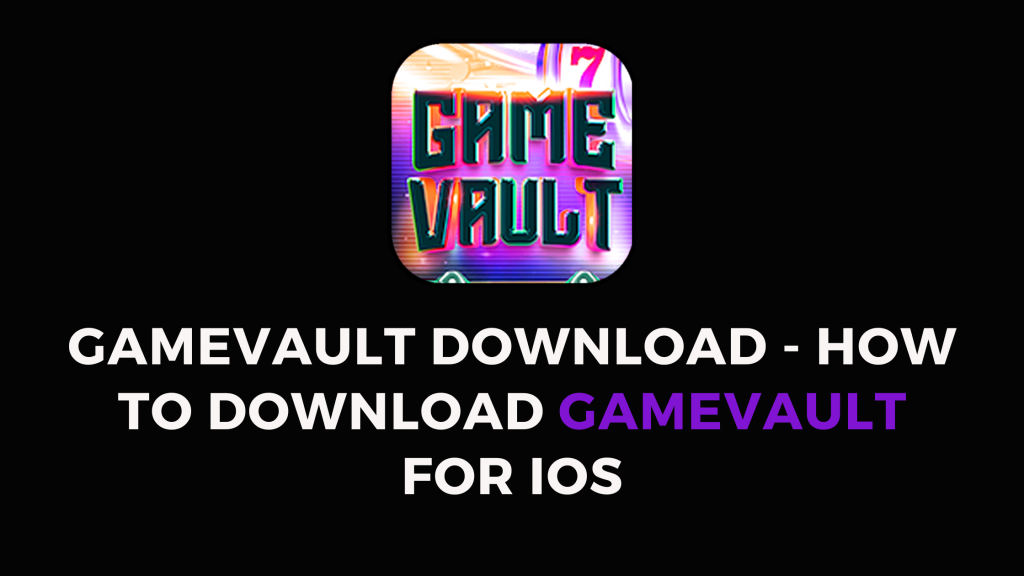 How to Download GameVault for iOS